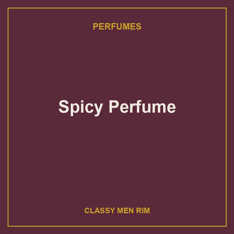 Spicy Perfume